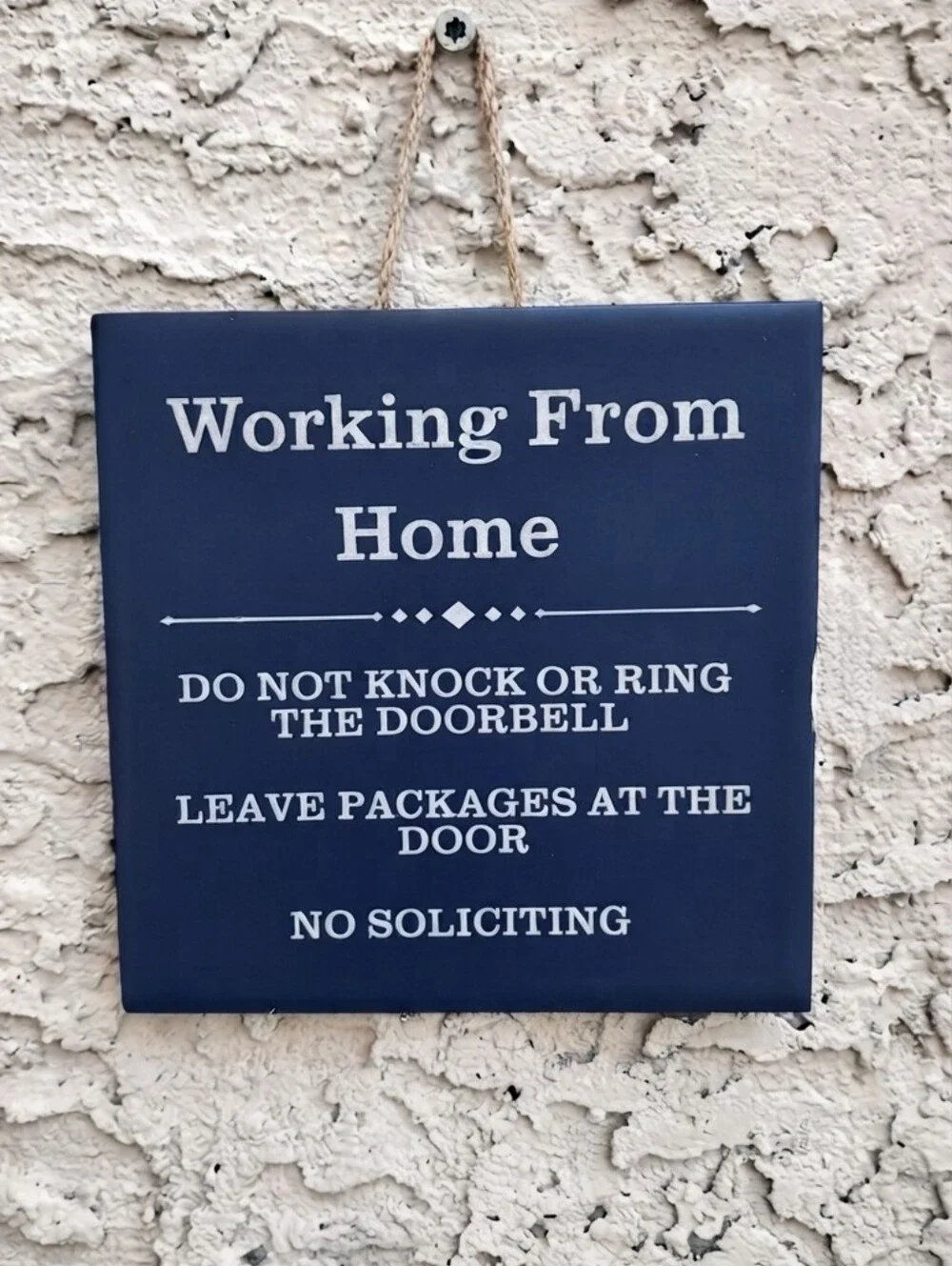 Working From Home Wall Sign - No Soliciting 6x6
